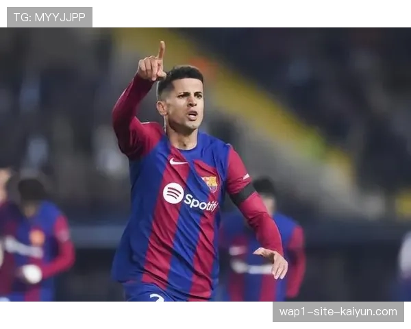 巴萨边中结合战术效果显著 坎塞洛左路传中制造多次威胁